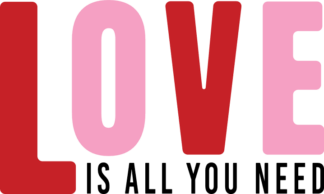 love is all you need, valentines day - free svg file for members