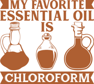 my favorite essential oil is chloroform, funny kitchen - free svg file for members