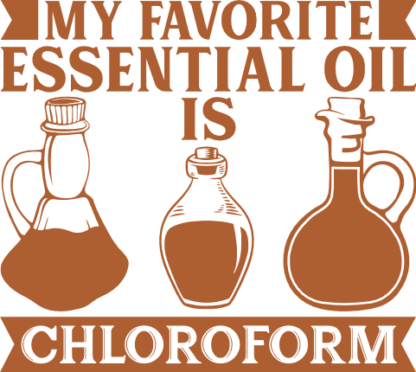 my favorite essential oil is chloroform, funny kitchen - free svg file for members