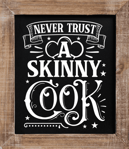 Gift For Chef, Wine Lover - Never Trust, A Skinny Chef, Cooking Lover