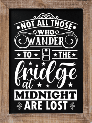 Not all those who wander to the fridge at midnight are lost - free svg file for members