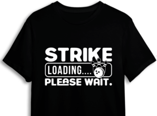 Strike loading, please wait, funny bowling tshirt design - free svg file for members