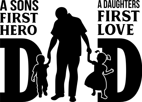 A Sons First Hero And A Daughters First Love Dad Free Svg File For