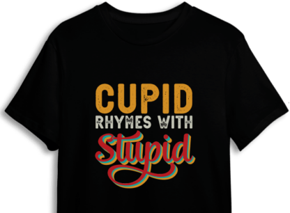 Cupid rhymes with stupid, funny valentine shirt design free svg file