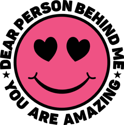 dear person behind me you are amazing, self love - free svg file for members