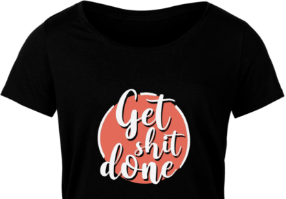 Get shit done Sign, Funny Sarcastic Shirt Design, free svg file
