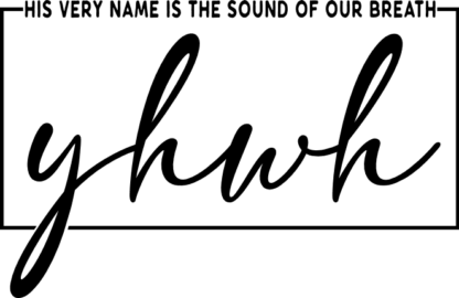 his very name is the sound of our breath, yhwh, christian - free svg file for members