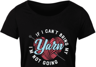 If i cant bring my yarn, i am not going, funny knitting sayings free svg file