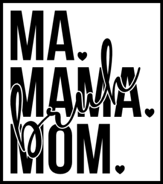 Ma, mama, mom bruh, mothers day - free svg file for members