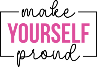 Make yourself proud, motivational quotes shirt design - free svg file for members
