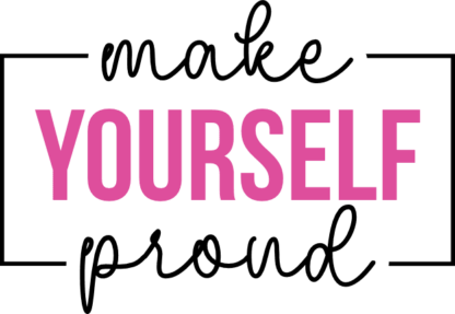 Make yourself proud, motivational quotes shirt design - free svg file for members