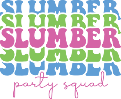 Slumber party squad, stacked text, girl party tshirt design - free svg file for members