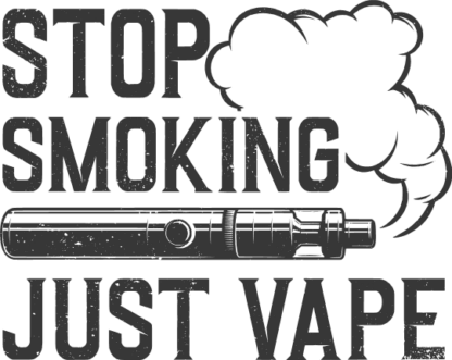 Stop smoking, just vape, vaping shirt design, funny quotes free svg file