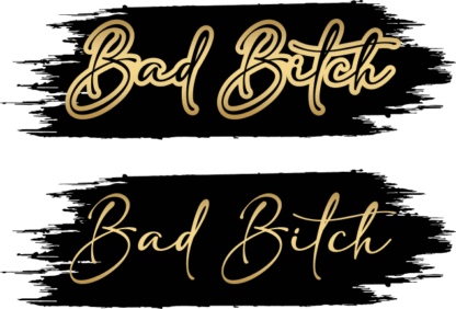 Bad bitch, golden sign on paint brush stroke, png file for sublimation - free svg file for members