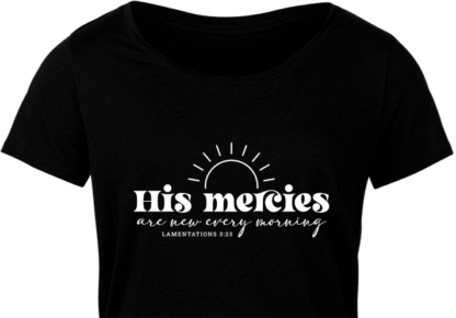 His mercies are new every morning, Lamentations 3:23, Christian Shirt - free svg file for members