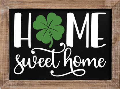 Home sweet home, St patricks day decor, wall art - free svg file for members