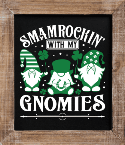 Shamrockin with my gnomies, st patricks day shirt, wall art print - free svg file for members