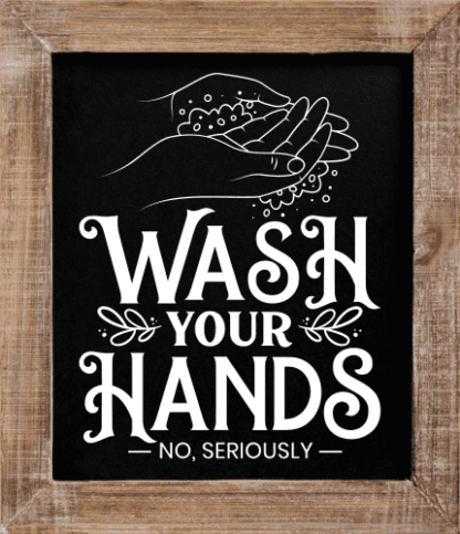 Wash your hands, no, seriously, bathroom humor - free svg file for membe