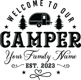Custom family name, welcome to our camper, est 2023 - free svg file for members