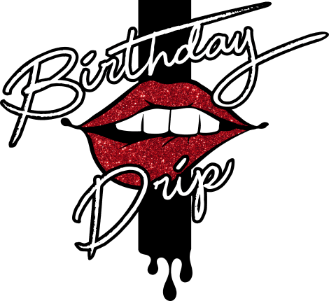 Birthday drip, lips, birthday girl shirt, PNG file - free svg file for  members - SVG Heart