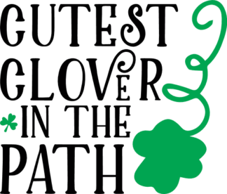 Cutest clover in the path, saint patricks day free svg file