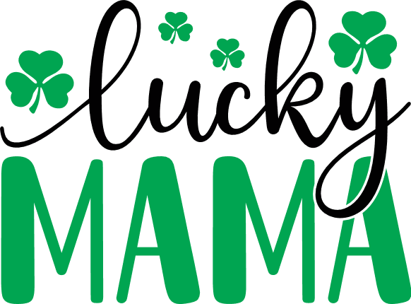 One Lucky Mama SVG, PNG, PDF, Happy St Patrick's Day SVG, Shamrock SVG