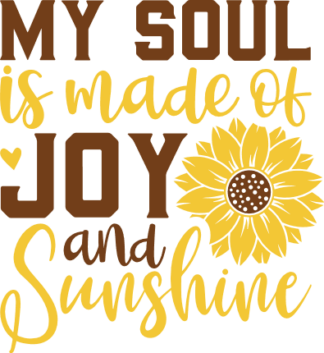 My soul is made of joy and sunshine, positive quotes - free svg file for members