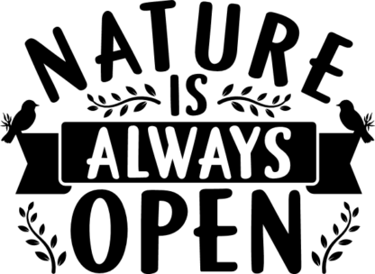 Nature is always open, adventure - free svg file for members