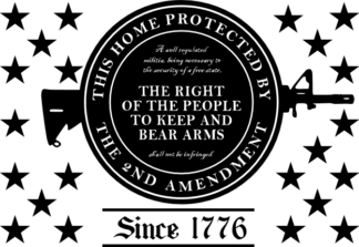 This home protected by, the 2nd amendment, since 1776 - free svg file for members
