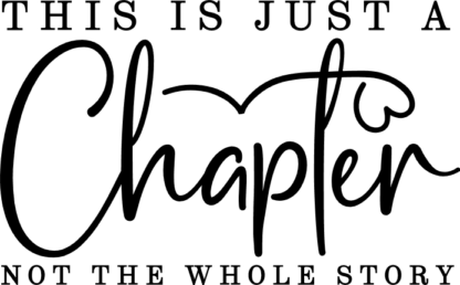 This is just a chapter, not the whole story - free svg file for members
