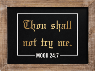 Thou shall not try me, Mood 24:7, golden PNG, Bible verses - free svg file for members