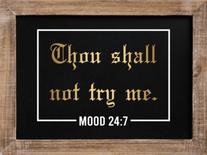 Thou shall not try me, Mood 24:7, golden PNG, Bible verses - free svg file for members