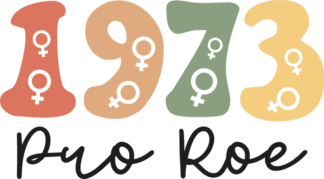1973 pro roe, female gender symbol, feminist tshirt design free svg file