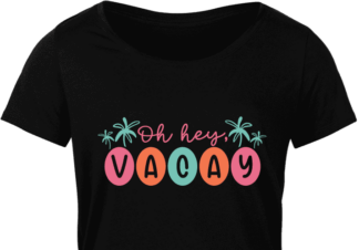 Oh hey vacay, trendy vacation tshirt design - free svg file for members