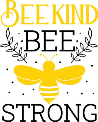 Bee kind, bee strong, positive quotes free svg file