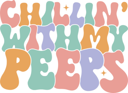 Chillin with my peeps, retro groovy text free svg file