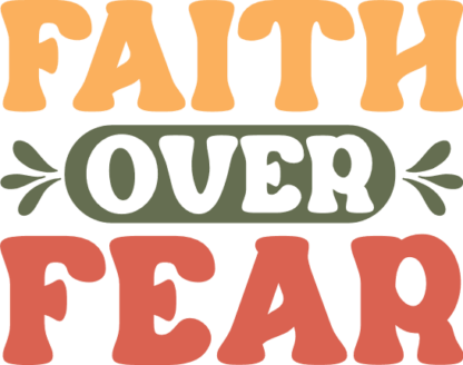 Faith over fear, religious quotes tshirt design free svg file