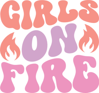 Girls on fire, groovy text, girls squad tshirt design free svg file