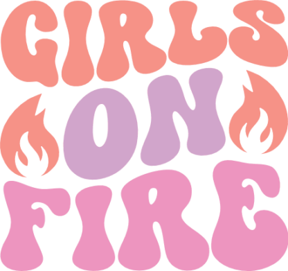 Girls on fire, groovy text, girls squad tshirt design free svg file