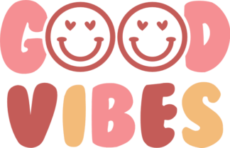 Good vibes, positive quotes, smiley emoji free svg file