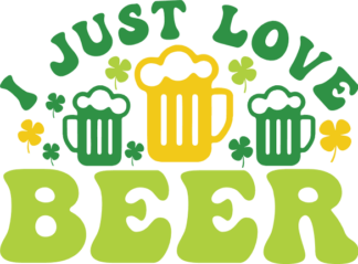 I just love beer, st patricks day, beer mugs free svg file