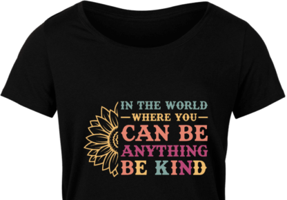 In the world where you can be anything, be kind free svg file