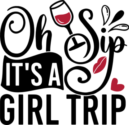 Oh sip, its a girl trip, funny wine party design - free svg file for members
