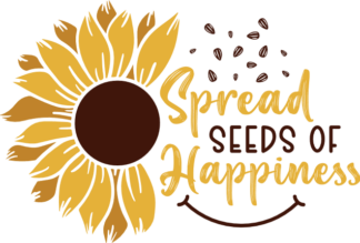Spread seeds of happiness, half sunflower, positive quotes free svg file