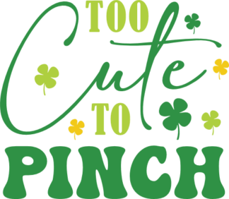 Too cute to pinch, st patricks day tshirt design free svg file