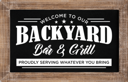 Garden Grilling Decor, Welcome To Our Backyard Bar and Grill - free svg file for members