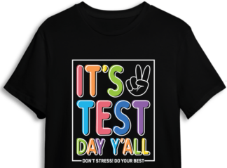 Its test day yall, dont stress, do your best, Teacher tshirt design - free svg file for members