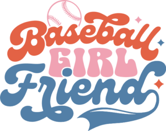 Baseball girl friend, tshirt design for a baseball lover girlfriend free svg file
