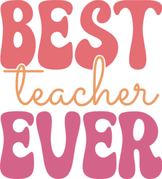 Best teacher ever, groovy text, tshirt design for a teacher free svg file