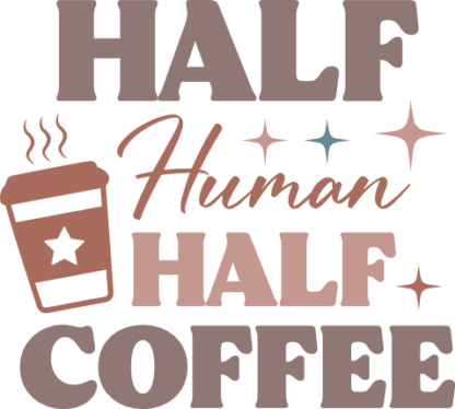 Half human, half coffee, funny tshirt design for coffee lover free svg file